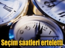 Se�im yaz saatini erteledi