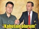 Vekil �ka�y� uyard�: �Kabusunuz olurum�