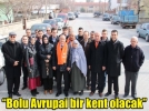 �2015 y�l�nda Bolu Avrupai bir kent olacak�