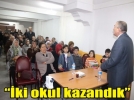 18. madde ile mahalle iki okul kazand�