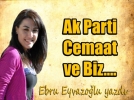 AK PART�, CEMAAT VE B�Z