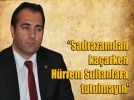 �Sadrazamdan ka�arken H�rrem Sultanlara tutulmay�n�
