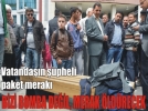 Bomba ihbar� yap�lan �antadan ti��rt ��kt�