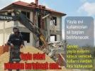 Yaylalarda devlet ev sahibi,vatanda� kirac� oluyor!