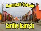 RAMAZAN SOKA�I TAR�HE KARI�TI
