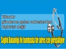 ��te dev sa�l�k projesinin yat�r�m adresi