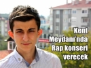 Bolulu Rap�i ilk konserine ��k�yor