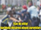 Eltiler sa� sa�a ba� ba�a kavgaya tutu�tu