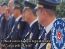 Her 4 polisten 1�i mercek alt�nda