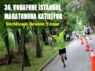 36. Vodafone Maratonu�na kat�l�yor