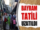 Bayram tatili uzat�ld�