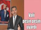 Vali Zahtero�ullar��ndan memurlara uyar�