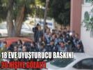 Uyu�turucu operasyonlar�nda 20 ki�iye g�zalt�