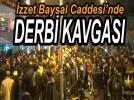 �ZZET BAYSAL CADDES�'NDE DERB� GERG�NL���