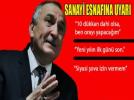 BA�KAN'DAN SANAY� ESNAFINA UYARI!