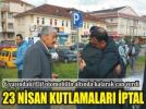 23 Nisan�da ac� haber