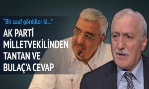 AK Parti milletvekilinden Tantan ve Bula�a cevap