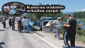 KAMYON �LE TRAKT�R �ARPI�TI