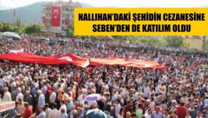 �EH�T CENAZES�NE SEBEN'DEN DE KATILIM OLDU