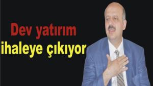Dev yat�r�m ihaleye ��k�yor