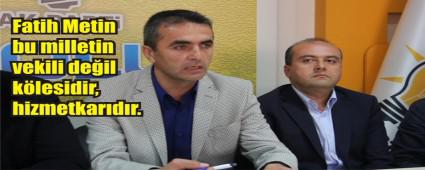 �Fatih Metin bu milletin k�lesidir, hizmetk�r�d�r�