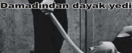 DAMADI TARAFINDAN DARP ED�LEN KADIN HASTANEL�K OLDU