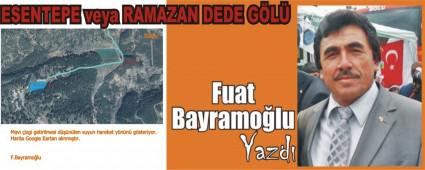 ESENTEPE veya RAMAZAN DEDE G�L� 
