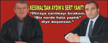 TARTI�MALI �S�MDEN AYDIN'A SERT YANIT!