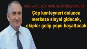BOLU'DA AKILLI ��P KONTERNER� D�NEM� BA�LIYOR