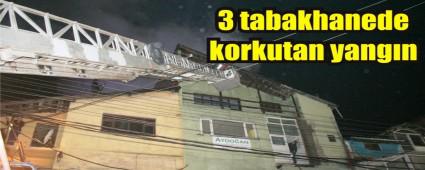 Tabakhanede ��kan yang�n korkuttu