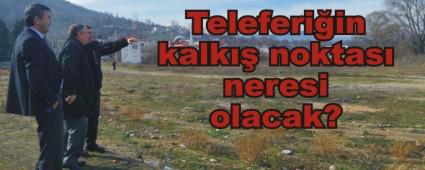 Ba�kan teleferik g�zergah�n� inceledi