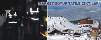 MARKET SOYGUNCULARI KAYAK MERKEZ�NDE TAT�L YAPARKEN YAKALANDI