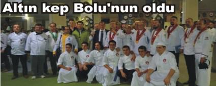 Alt�n kep Bolu'nun oldu