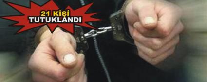 YAKALANAN 50 K���DEN 21'� TUTUKLANDI