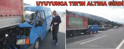 S�R�C� UYUDU, TIR'A ARKADAN G�RD�