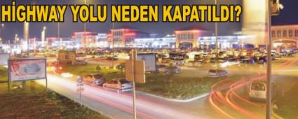 H�GHWAY'�N D-100 BA�LANTISI KAPATILDI