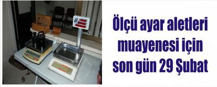 �l�� ve tart� i�in son g�n 29 �ubat