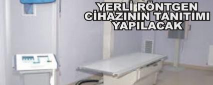 YEN� R�NTGEN C�HAZI TANITILACAK
