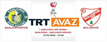 �anl�urfa-Bolu TRT Avaz'da!..