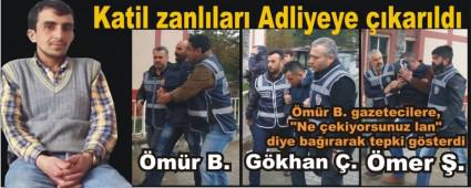 Erhan'�n zanl�lar� Adliyeye ��kar�ld�