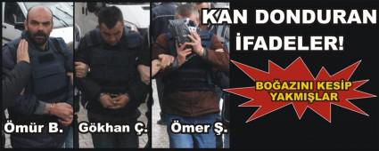 BO�AZINI KES�P YAKMI�LAR