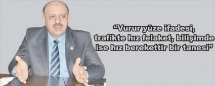 �Trafikte h�z felaket, bili�imde ise h�z berekettir�