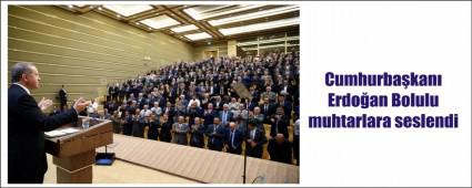 Erdo�an, Bolulu muhtarlarla bulu�tu