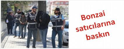 Bonzai sat�c�lar�na operasyon