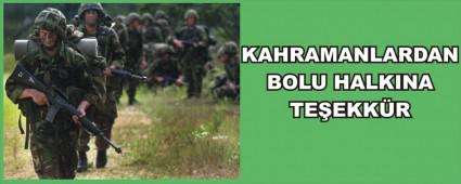 KAHRAMANLARDAN BOLU HALKINA TE�EKK�R