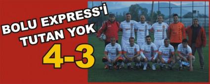 BOLU EXPRESS'� TUTAN YOK: 4-3