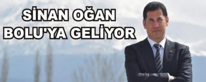S�NAN O�AN BOLU'YA GEL�YOR
