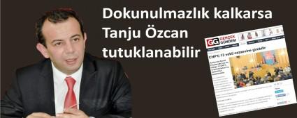 TANJU �ZCAN TUTUKLANAB�L�R