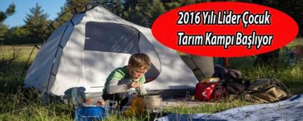 Lider �ocuk Tar�m Kamp� ba�l�yor
