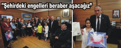 "�ehirdeki engelleri beraber a�aca��z"